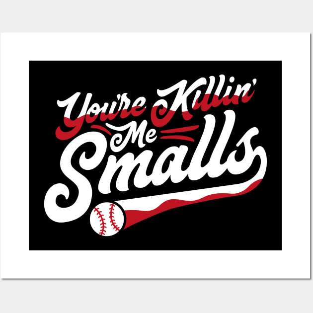 The Sandlot Youre Killing Me Smalls Wall Art by RetroReview